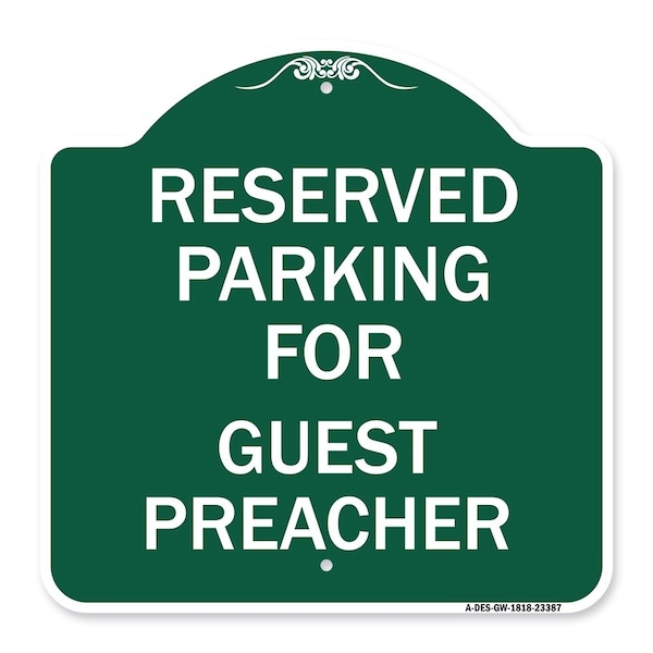 Signmission Parking Reserved for Guest Preacher, Green & White Aluminum Sign, 18" x 18", GW-1818-23387 A-DES-GW-1818-23387 - main